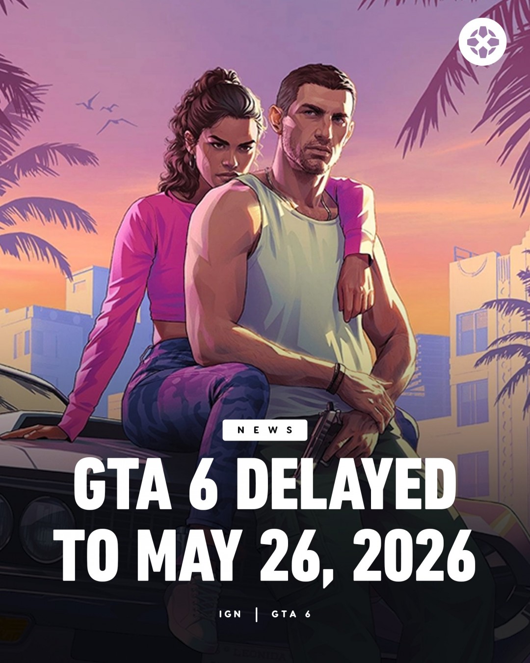 R星官宣：《GTA6》跳票到2026年5月26日